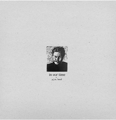 BOND, P.J.M. / PAUL BOND - IN OUR TIME