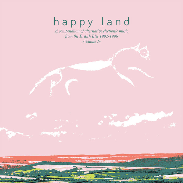 VARIOUS - HAPPY LAND VOLUME 1 (A COMPENDIUM OF ELECTRONIC MUSIC