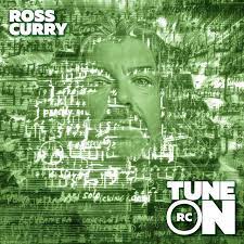 CURRY, ROSS - TUNE ON