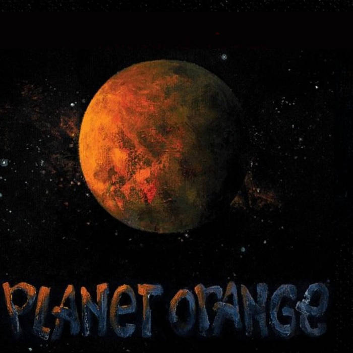 PLANET ORANGE - PLANET ORANGE