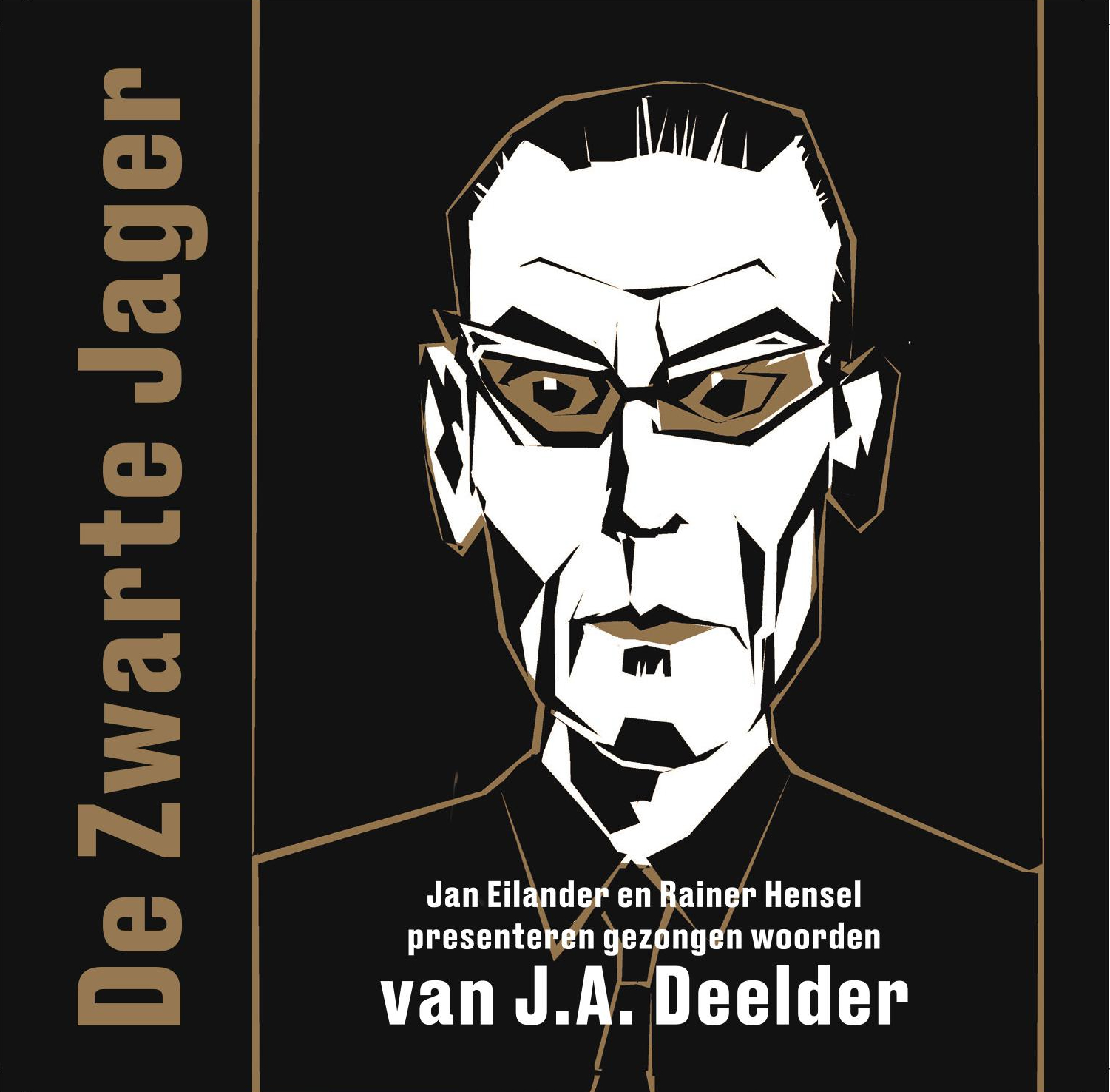 DEELDER, J.A. & RAINER HENSEL & JAN EILANDER - DE ZWARTE JAGER