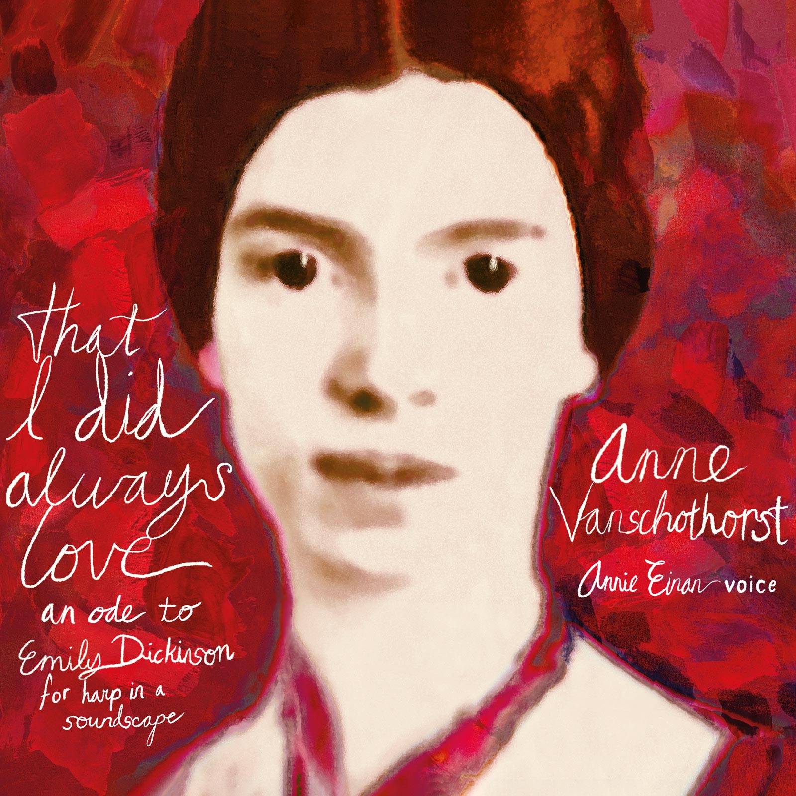 VANSCHOTHORST, ANNE - THAT I ALWAYS DID LOVE