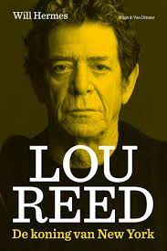 HERMES, WILL - LOU REED DE KONING VAN NEW YORK
