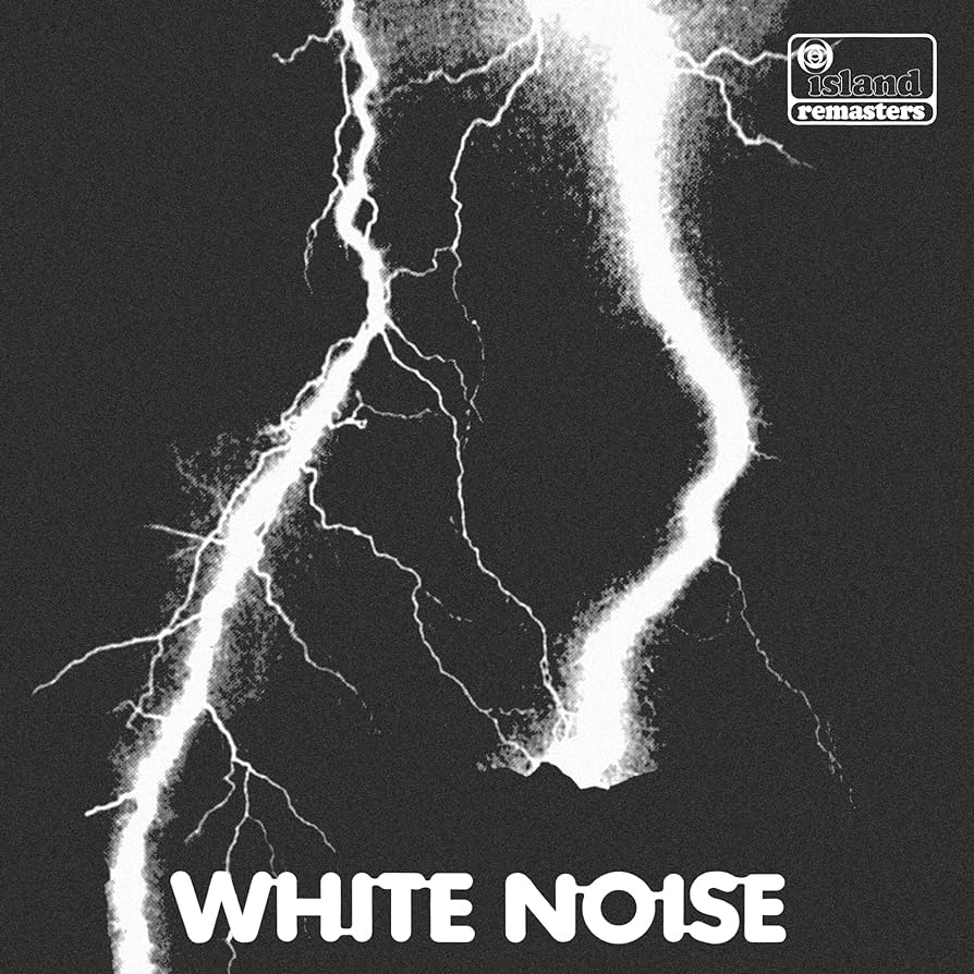 WHITE NOISE - AN ELECTRIC STORM