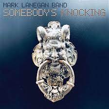LANEGAN, MARK - SOMEBODYS KNOCKING