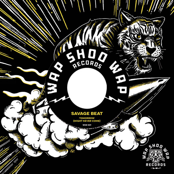 SAVAGE BEAT - TOMORROW (MIGHT NEVER COME)/USED TO