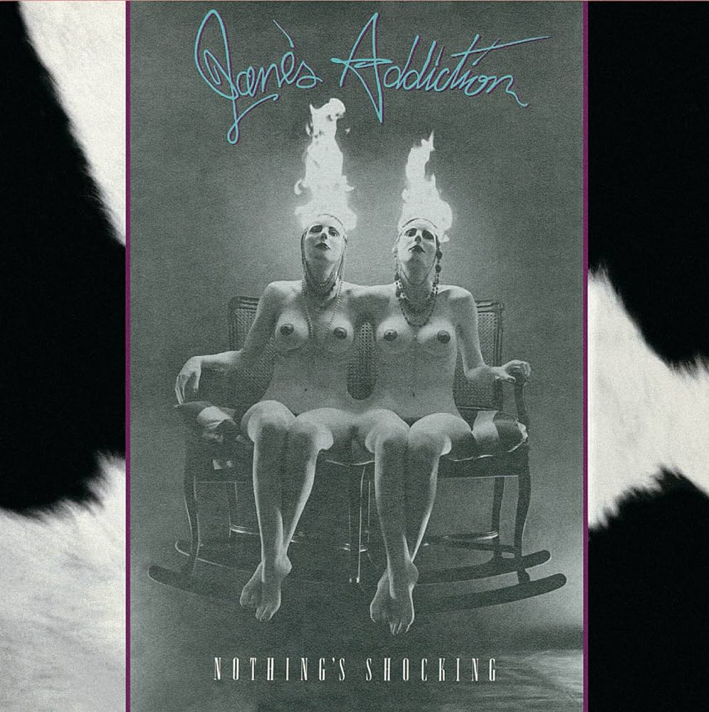 JANE'S ADDICTION - NOTHING'S SHOCKING -BUDGET VERSION-