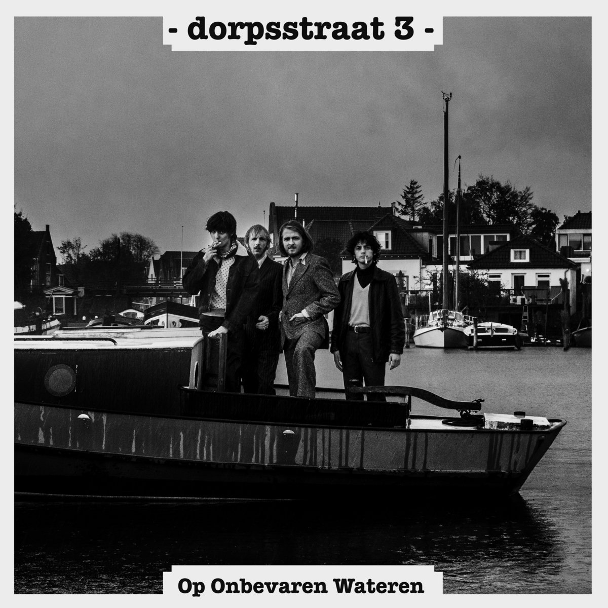 DORPSSTRAAT 3 - OP ONBEVAREN WATEREN