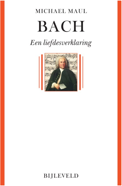 MAUL, MICHAEL - BACH - EEN LIEFDESVERKLARING