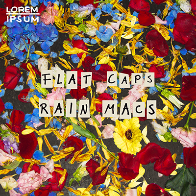 LOREM IPSUM - FLAT CAPS RAIN MAPS