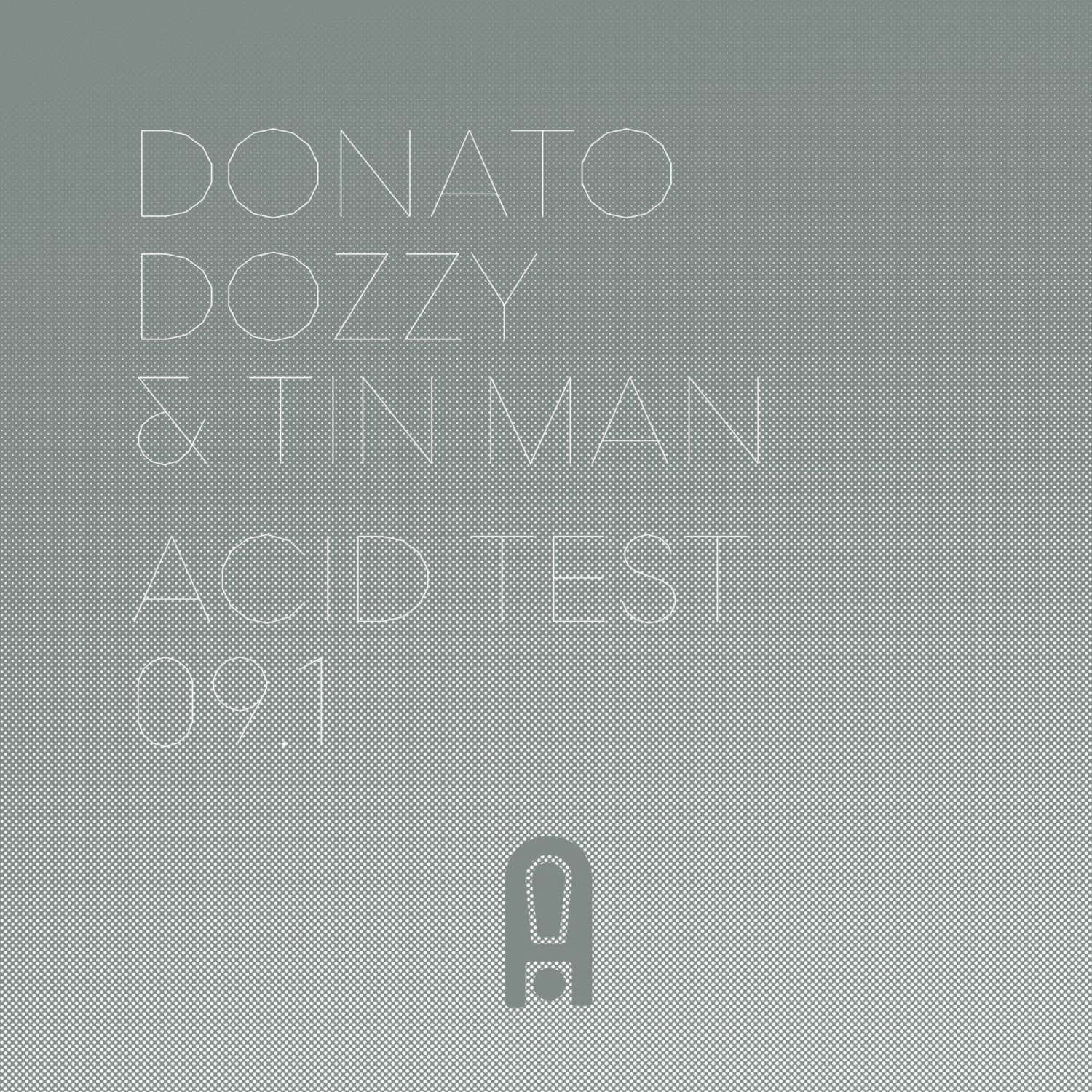 DOZZYM, DONATO & TIN MAN - ACID TEST 09.1