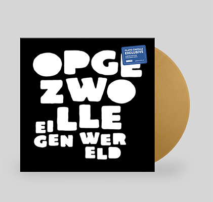 OPGEZWOLLE - EIGEN WERELD -GOUD VINYL-