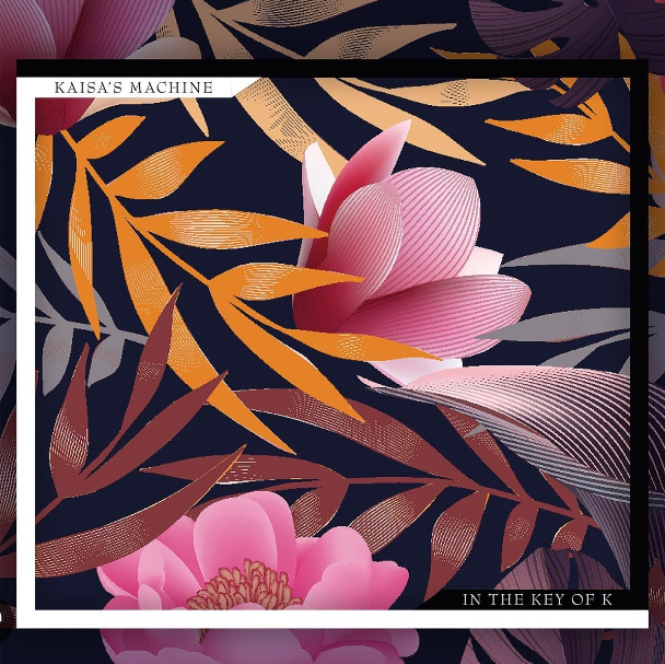 KAISA S MACHINE - IN THE KEY OF K