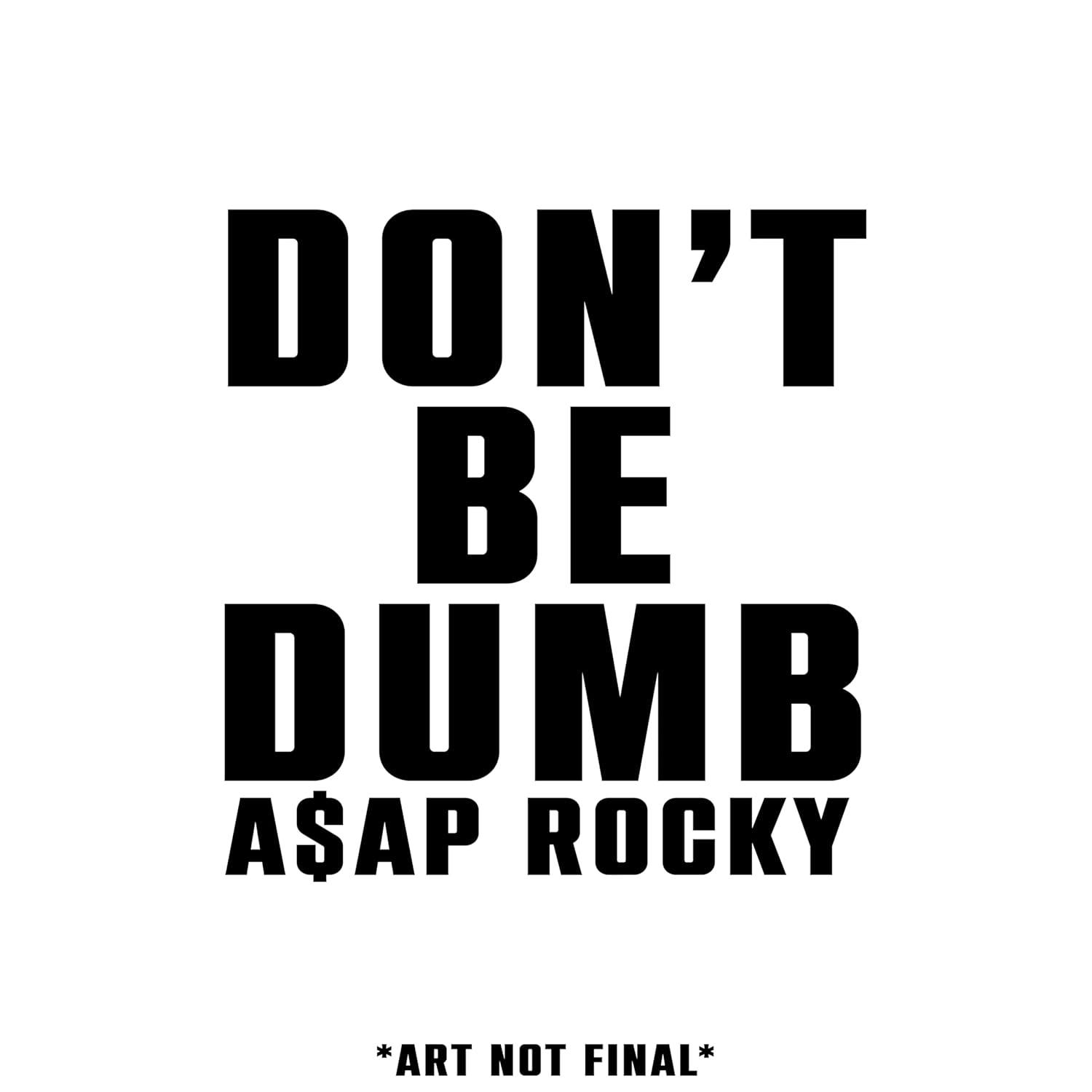 ASAP ROCKY - DON'T BE DUMB