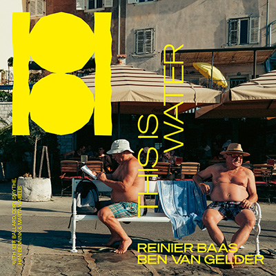 BAAS, REINIER / BEN VAN GELDER - THIS IS WATER