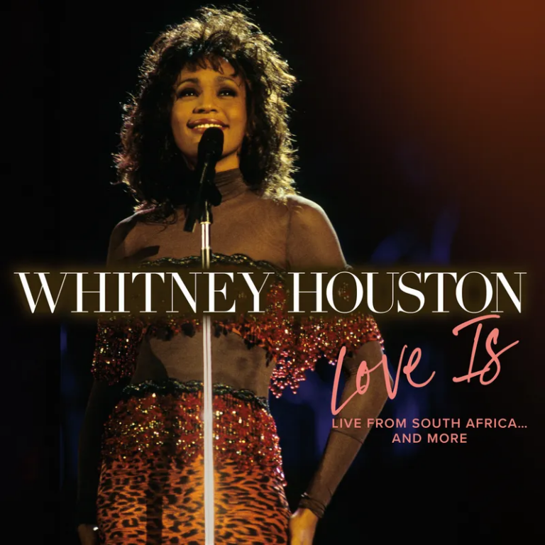 HOUSTON, WHITNEY - LOVE IS "LIVE FROM SOUTH AFRICA" AND MORE
