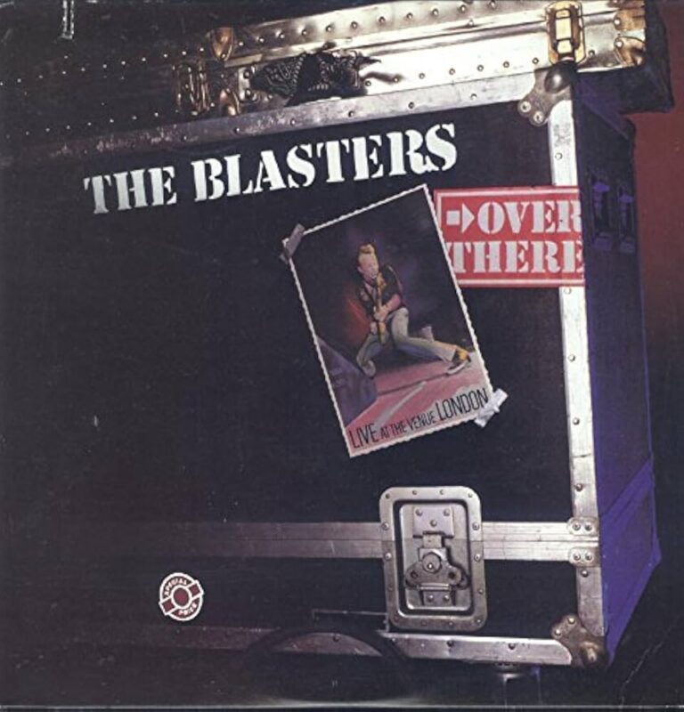 BLASTERS - OVER THERE: LIVE AT THE VENUE LONDON 1982, THE COMPLETE