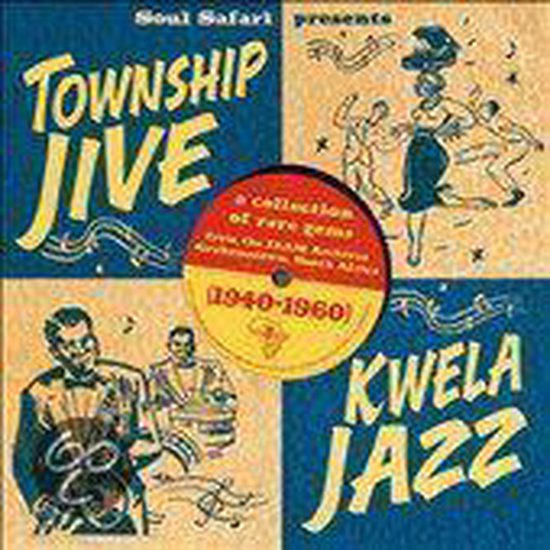 VARIOUS (SOUL SAFARI PRESENTS) - TOWNSHIP JIVE & KWELA JAZZ, VOL. 1
