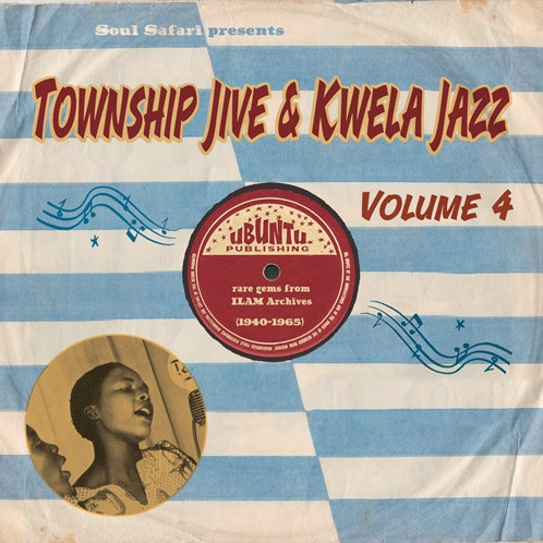 VARIOUS (SOUL SAFARI PRESENTS) - TOWNSHIP JIVE & KWELA JAZZ, VOL. 4