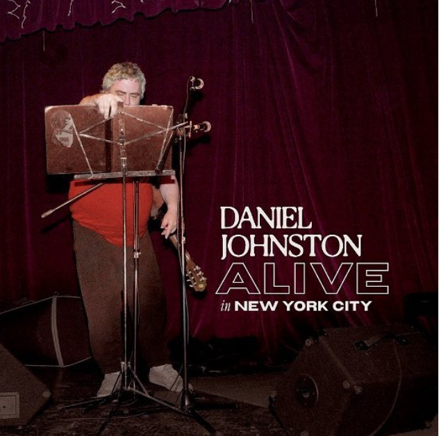 JOHNSTON, DANIEL - ALIVE IN NEW YORK CITY