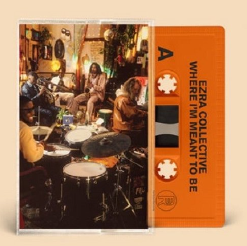 EZRA COLLECTIVE - WHERE IM MEANT TO BE