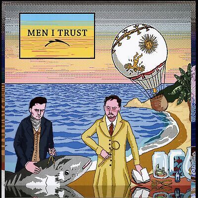MEN I TRUST - MEN I TRUST