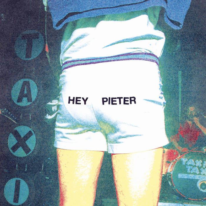TAXITAXI - HEY PIETER