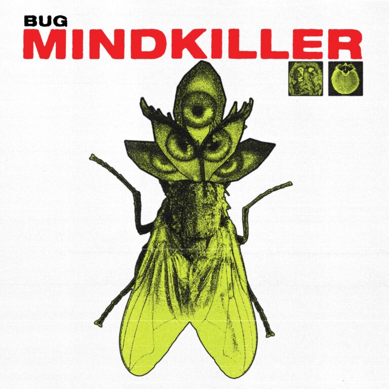BUG - MINDKILLER
