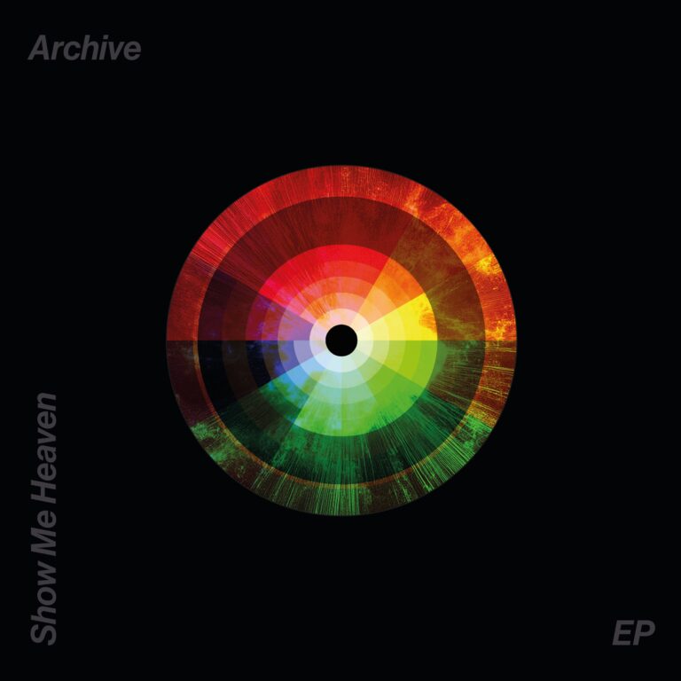 ARCHIVE - SHOW ME HEAVEN EP