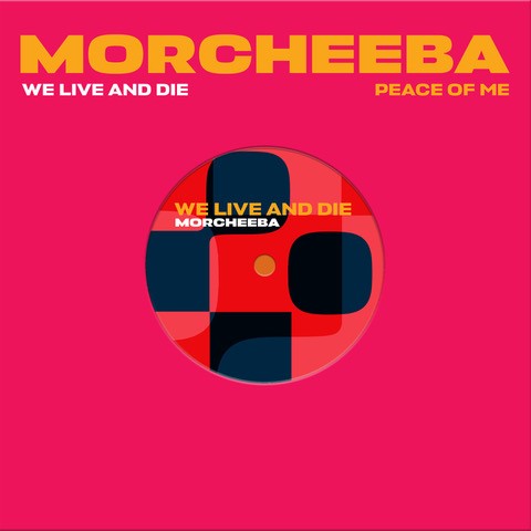 MORCHEEBA - WE LIVE AND DIE / PEACE OF ME -COLOURED-