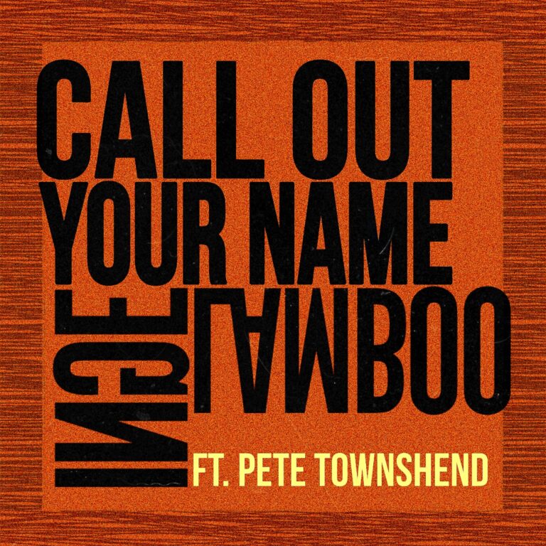LAMBOO, INGE - CALL OUT YOUR NAME (FT. PETE TOWSNHEND)