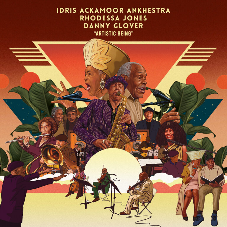 ANKHESTRA, IDRIS ACKAMOOR & DANNY GLOVER & RHODESSA JONES - ARTISTIC BEING
