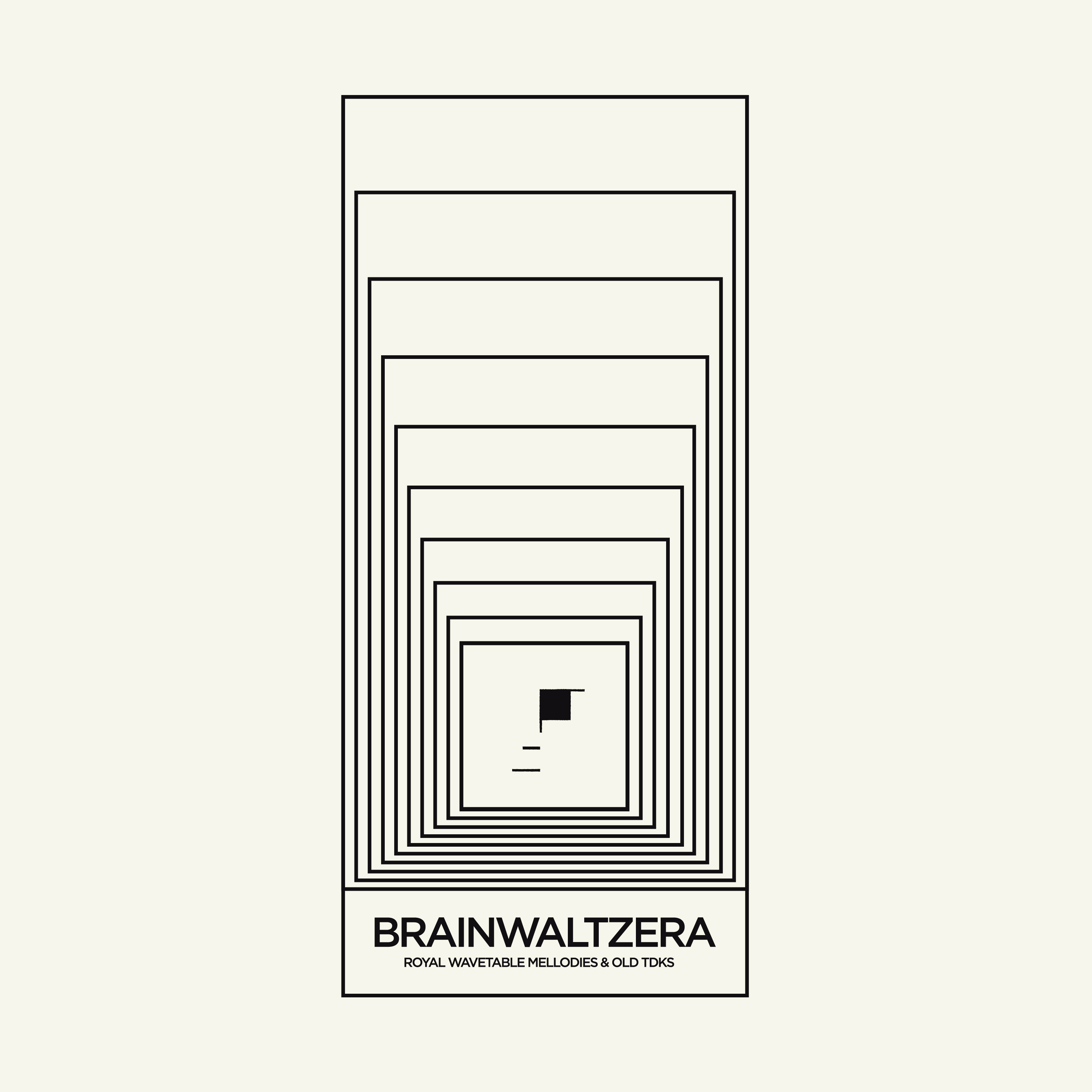 BRAINWALTZERA - ROYAL WAVETABLE MELLODIES & OLD TDK'S