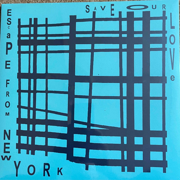 ESCAPE FROM NEW YORK - SAVE OUR LOVE