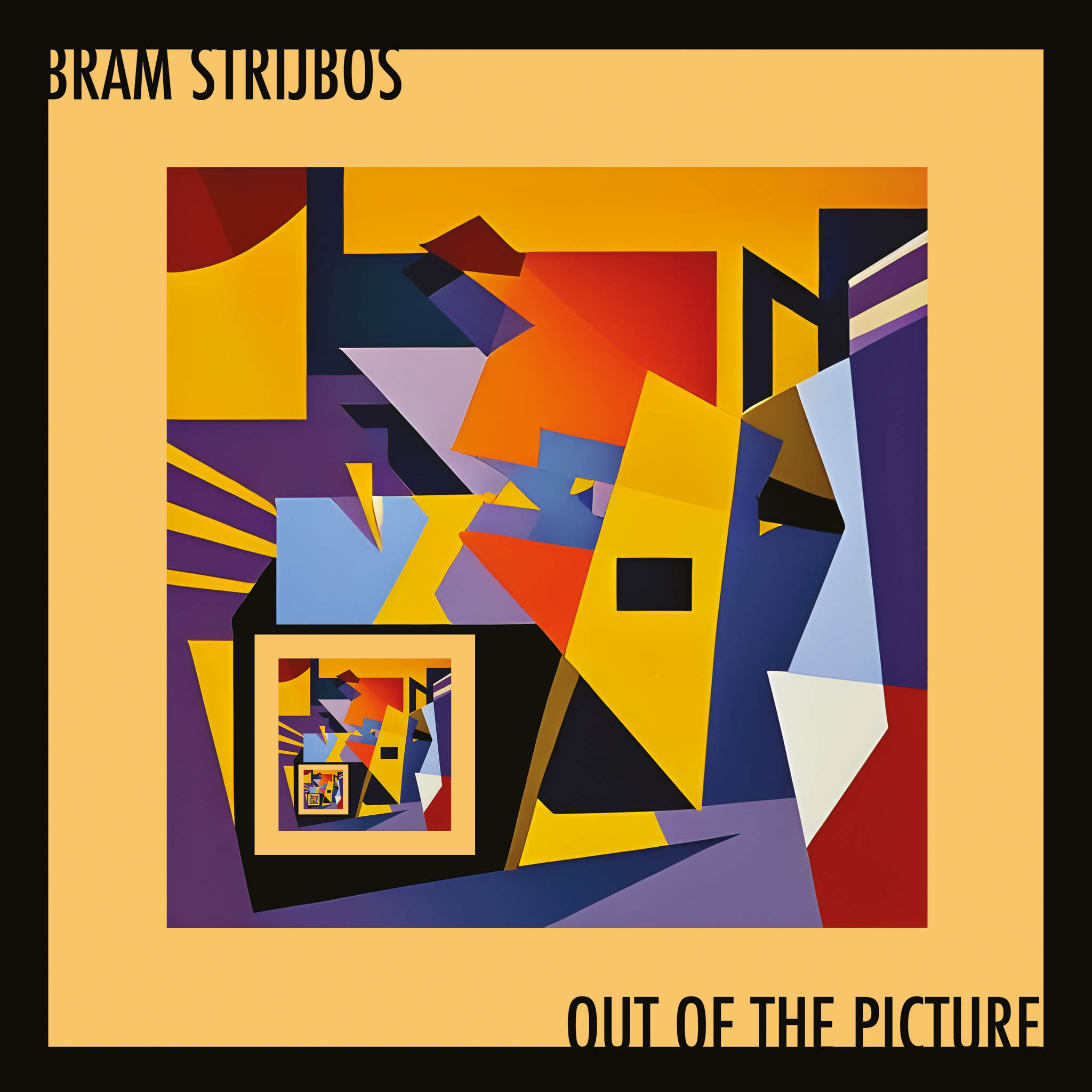 STRIJBOS, BRAM - OUT OF THE PICTURE -COLOURED-