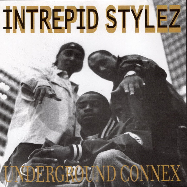 INTREPID STYLEZ - UNDERGROUND CONNEX