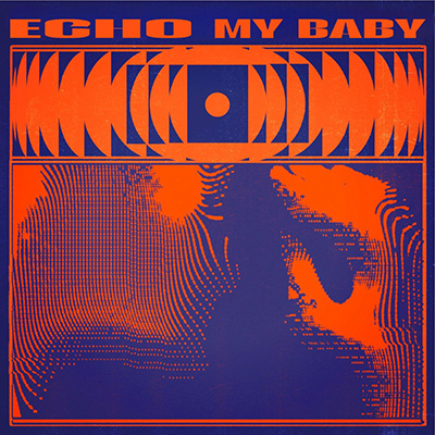 MY BABY - ECHO