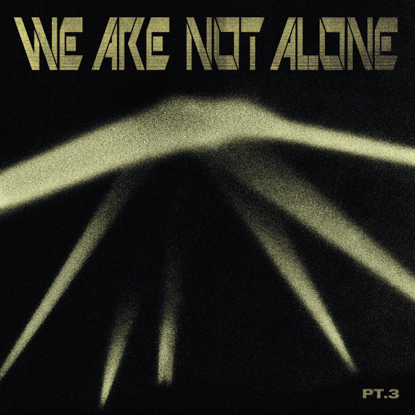 VARIOUS - WE ARE NOT ALONE - PART 3