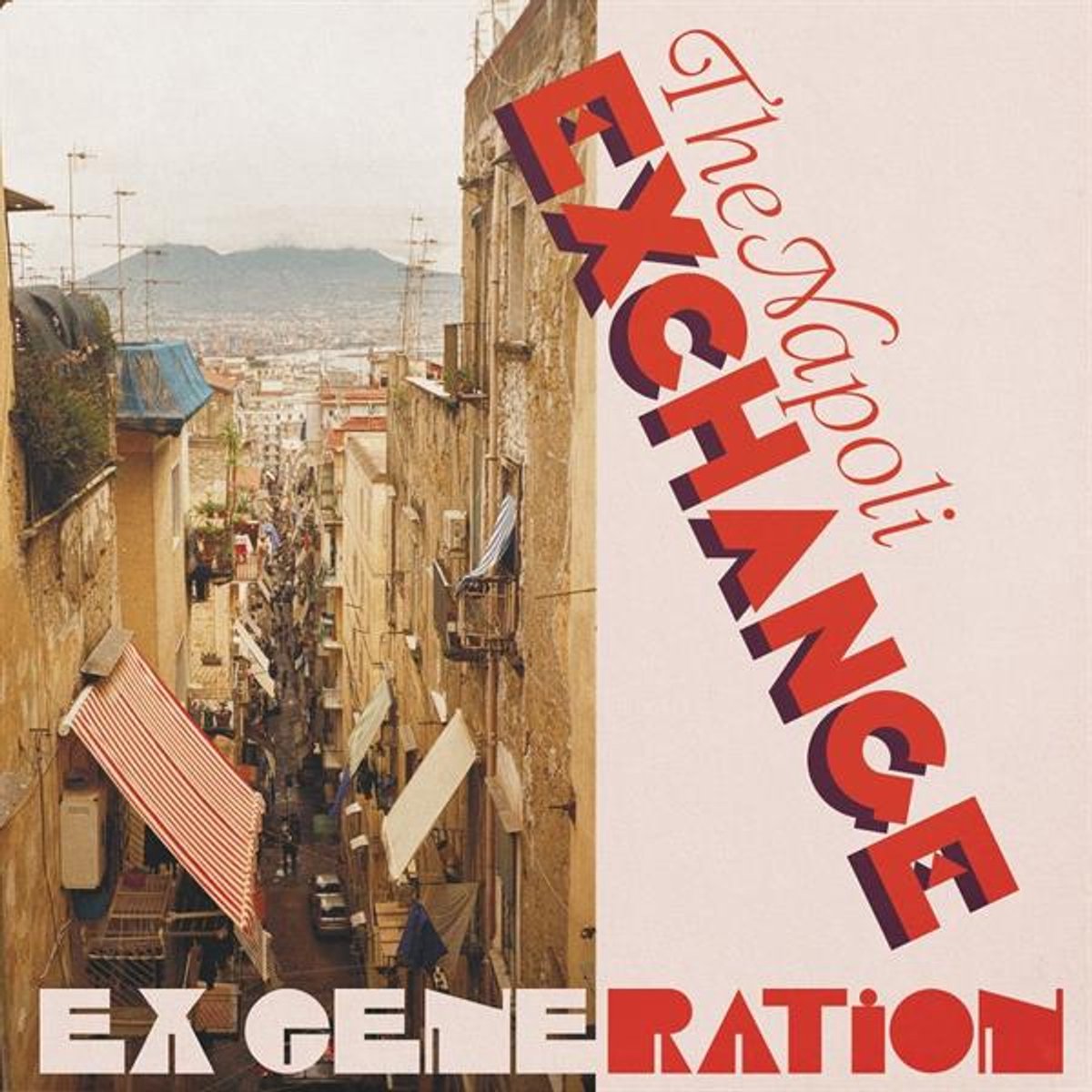 EX GENERATION - THE NAPOLI EXCHANGE