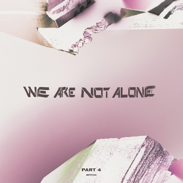 VARIOUS - WE ARE NOT ALONE - PART 4