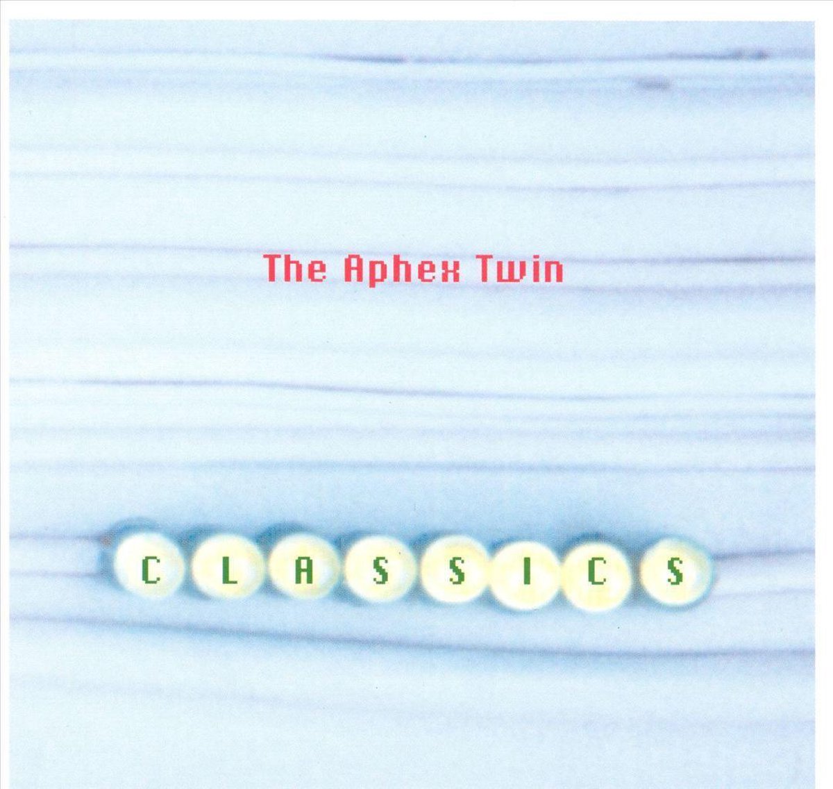 APHEX TWIN - CLASSICS