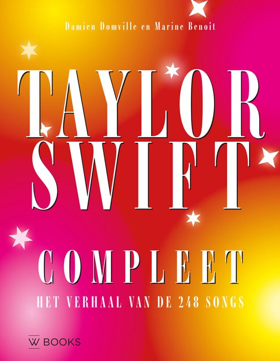 SWIFT, TAYLOR (DAMIEN DOMVILLE & MARINE BENOIT) - TAYLOR SWIFT COMPLEET