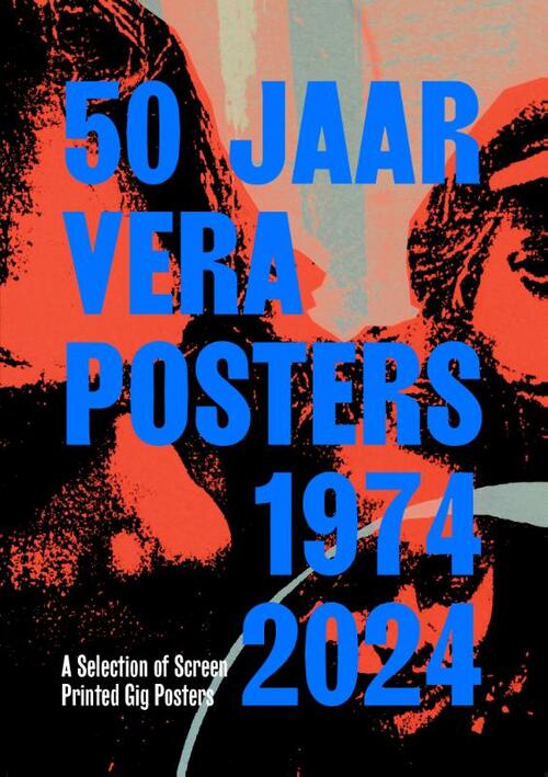 VERA - 50 JAAR VERA POSTERS 1974-2024