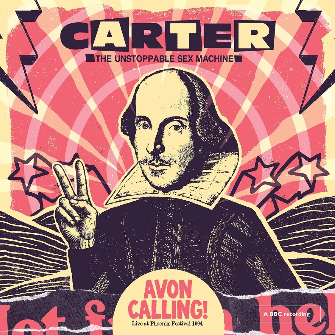 CARTER THE UNSTOPPABLE SEX MACHINE - AVON CALLING! LIVE AT PHOENIX FESTIVAL 1994 -LTD-