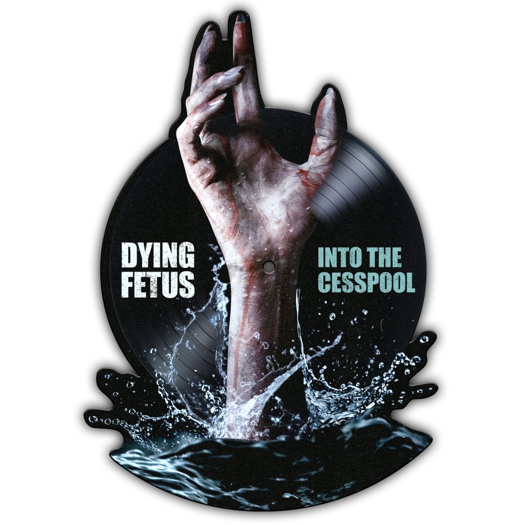 DYING FETUS - INTO THE CESSPOOL -PICTURE DISC-