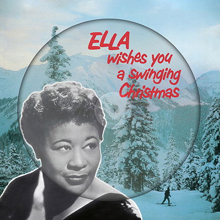 FITZGERALD, ELLA - ELLA WISHES YOU A SWINGING CHRISTMAS -PICTURE DISC-