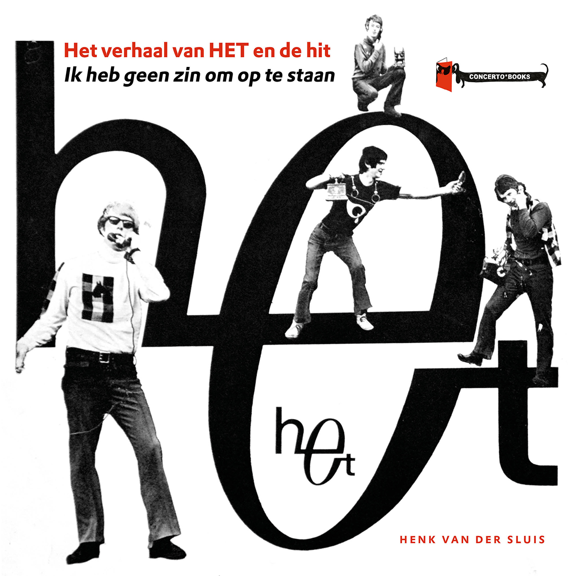 SLUIS, HENK VAN DER - HET VERHAAL VAN HET EN DE HIT IK HEB GEEN ZIN OM OP TE