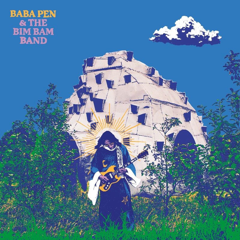 BABA PEN & THE BIM BAM BAND - BABA PEN & THE BIM BAM BAND