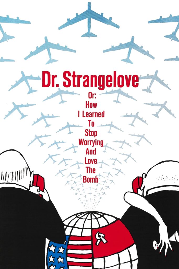 TV & FILM - DR STRANGELOVE OR HOW I LEARNED TO STOP WORRYING AND LO