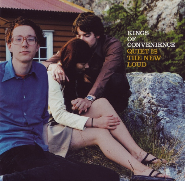 KINGS OF CONVENIENCE - QUIET IS THE NEW LOUD
